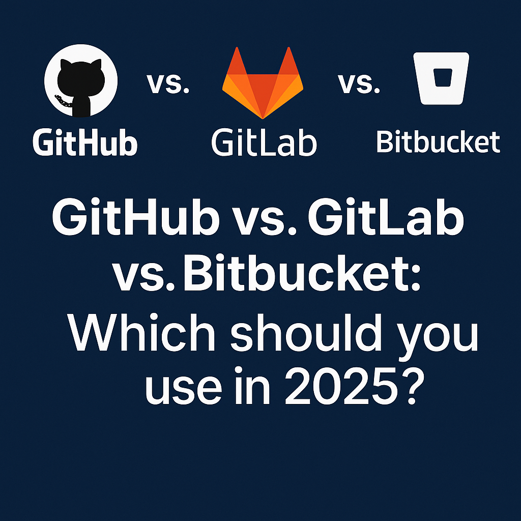 GitHub vs. GitLab vs. Bitbucket in 2025