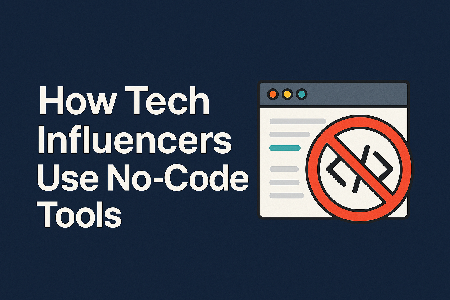 How Tech Influencers Use No-Code Tools