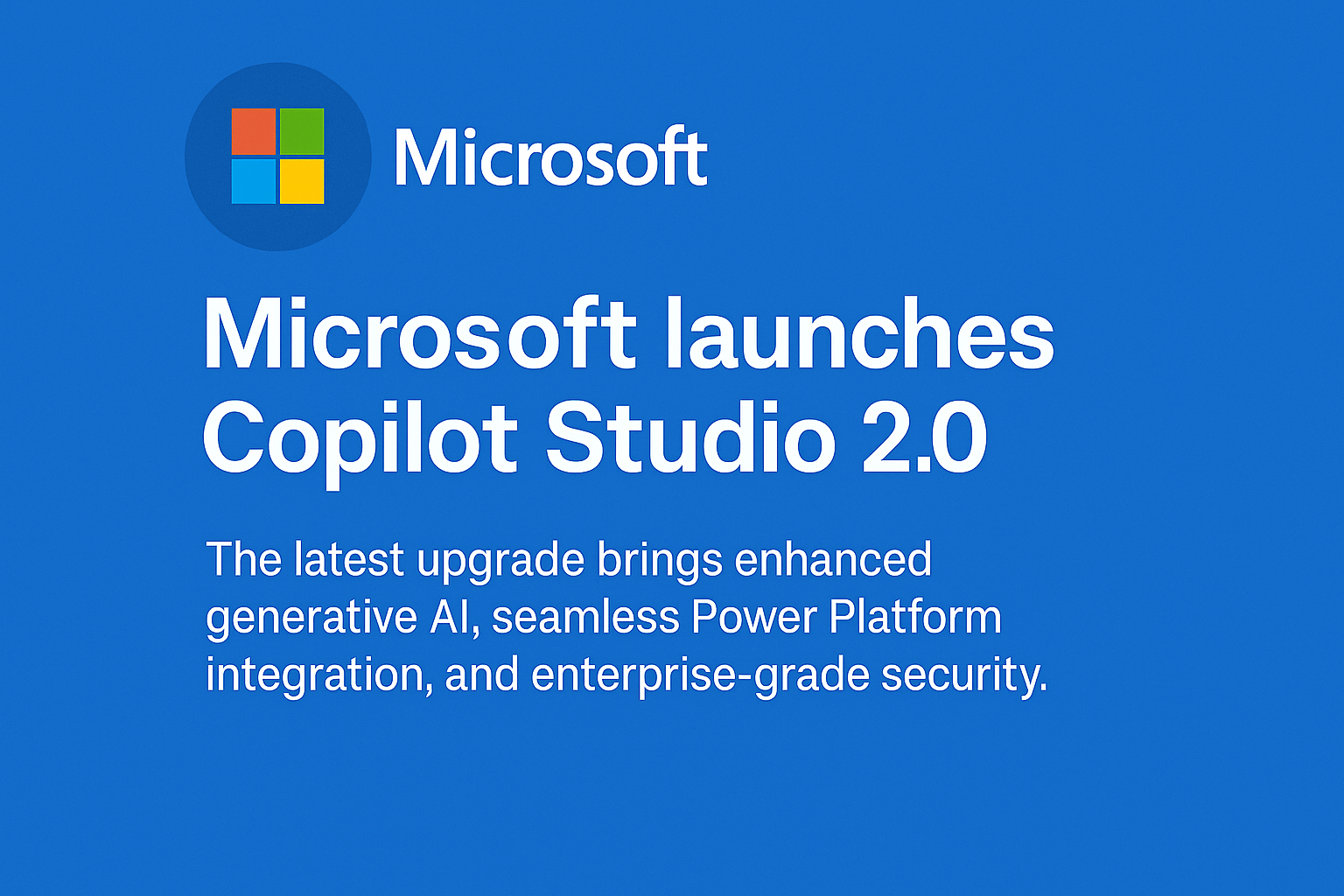 Microsoft Launches Copilot Studio 2.0