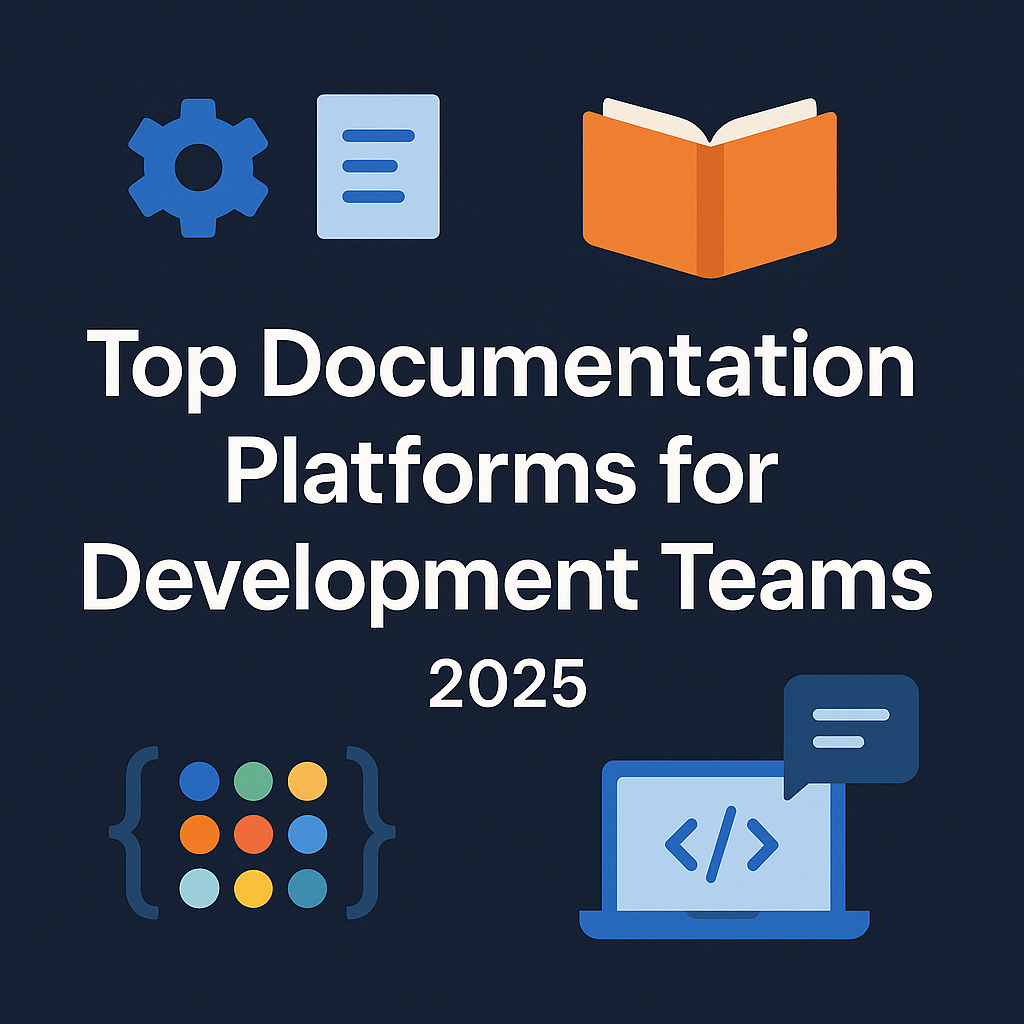 Top Documentation Platforms for Dev Teams (2025)