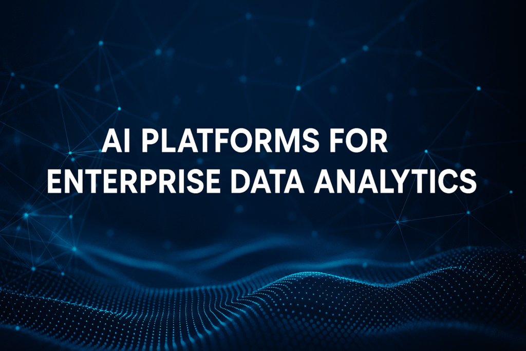 AI Platforms for Enterprise Data Analytics