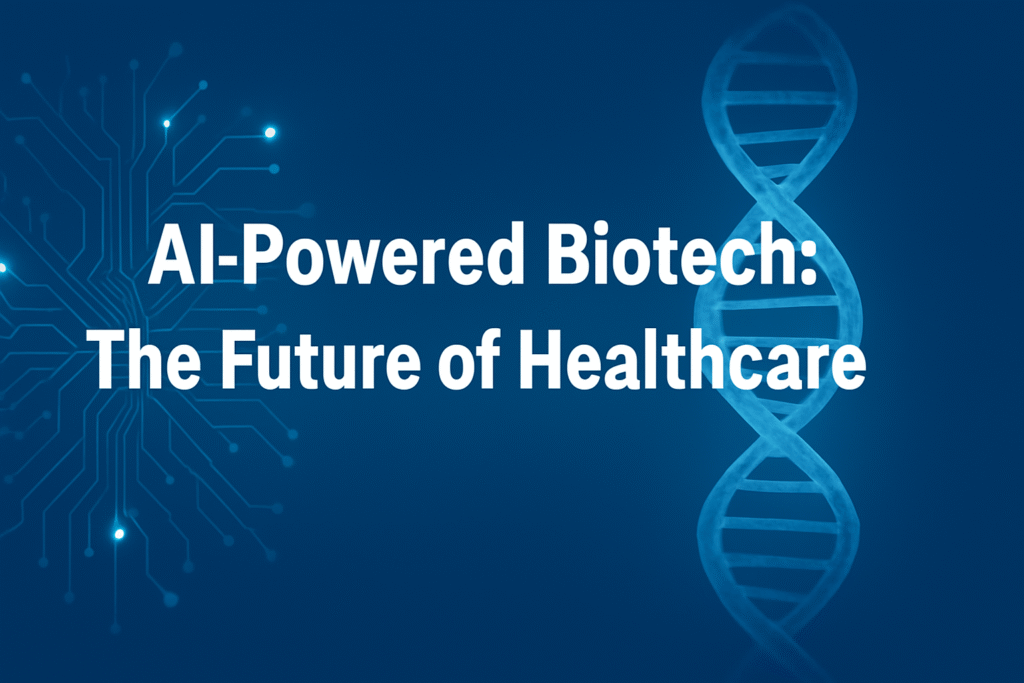 AI-Powered Biotech Startups: Transforming Healthcare