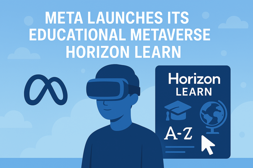 Meta Launches Horizon Learn: The Future of Virtual Education