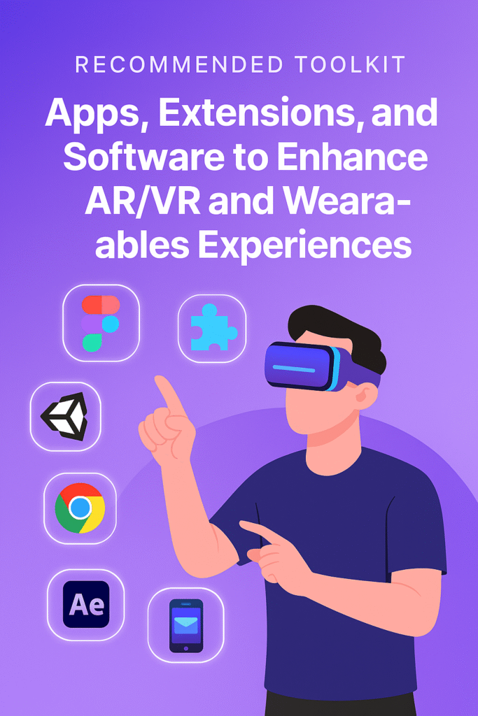Recommended Toolkit: Apps & Software for AR/VR & Wearables