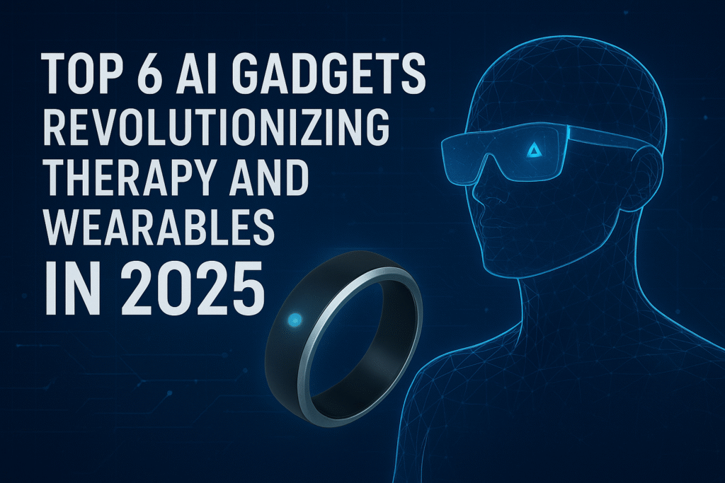 Top 6 AI Gadgets You Should Know — October 2025